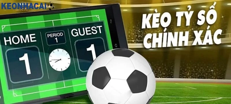 Cược tỷ số là gì? Cách hiểu đúng và mẹo chơi hiệu quả nhất Các loại Cược tỷ số phổ biến hiện nay